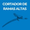 CORTADOR DE RAMAS ALTAS