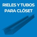 RIELES Y TUBOS PARA CLÓSET