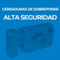 CERRADURAS DE SOBREPONER ALTA SEGURIDAD