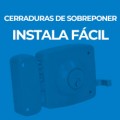 CERRADURAS DE SOBREPONER INSTALA FÁCIL