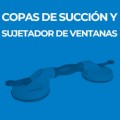 COPAS DE SUCCIÓN Y SUJETADOR DE VENTANAS