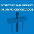 EXTRACTORES PARA ENGRANES DE ORIFICIOS ROSCADOS