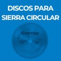 DISCOS PARA SIERRA CIRCULAR