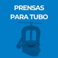 PRENSAS PARA TUBO