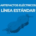 ARTEFACTOS ELÉCTRICOS LÍNEA ESTÁNDAR