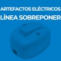 ARTEFACTOS ELÉCTRICOS LÍNEA SOBREPONER